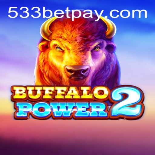 Buffalo Power 2: A Deep Dive into the New Casino Sensation on 533bet
